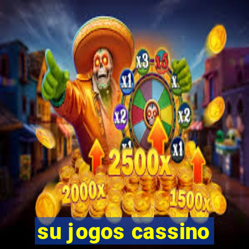 su jogos cassino